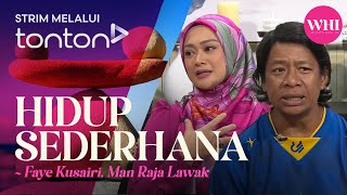 CLIP WHI 9 Dec 2024 Hidup Sederhana Faye Kusairi Man Raja Lawak  Tonton [upl. by Qidas13]