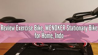 Review Exercise Bike WENOKER Stationary Bike for Home Indoor Bike with Silent Belt Drive Heavy Fl [upl. by Elynad]