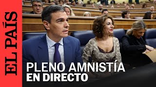 DIRECTO  Pleno extraordinario sobre la ley de amnistía en el Congreso  EL PAÍS [upl. by Annauqahs]