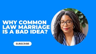 Why common law marriage is a bad idea [upl. by Alicul]