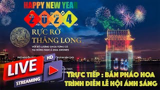 Trực Tiếp  Bắn Pháo Hoa Lễ Hội Ánh Sáng Nghệ Thuật Trình Diễn Drone Tại Hồ Tây  Bắn Pháo Bông [upl. by Pittman]