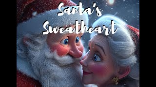 Santas Sweetheart  Christmas Storybook Song Video  Dancing Music  Kids Bedtime Christmas Story [upl. by Perpetua491]