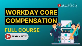 Workday Core Compensation Training  Full Course  ZaranTech [upl. by Akehsar376]