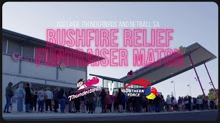 Bushfire Fundraiser Match Adelaide Thunderbirds V Southern Force [upl. by Rosenkrantz]