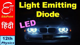 🔴 LIGHT EMITTING DIODE or LED  Working Principle explained in HINDI [upl. by Anires]