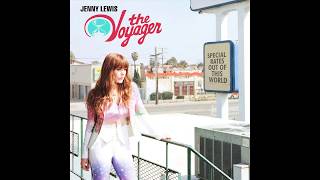 Jenny Lewis  The Voyager Official Audio [upl. by Hime981]