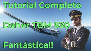 MSFS2020  Tutorial Completo Daher TBM 930 [upl. by Hadley986]