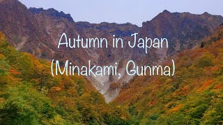 Autumn in Japan Part 4 Minakami Gunma [upl. by Libbey]