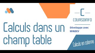 WINDEV  Calculs entre les colonnes dun champ table [upl. by Ahseiym]