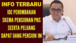 IDE PEROMBAKAN SKEMA GAJI PENSIUNAN PNS DAN PELUANG DAPAT 1 M [upl. by Otrebla]