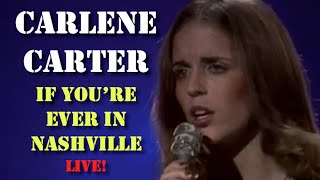 Carlene Carter  If You’re Ever In Nashville Live 1977 [upl. by Bridie818]