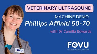 Phillips Affiniti 50 70 v3  Ultrasound Machine Demo by Dr Camilla Edwards [upl. by Ellehcram]