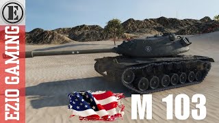 World of Tanks  American M103  Ezio Gaming [upl. by Cathlene]