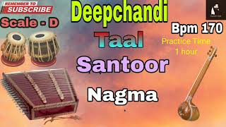 Deepchandi Taal  Best Santoor Lehra  Best Nagma for Riyaz  Bpm 170  Scale  D [upl. by Abbotsun300]