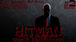 HITMAN World Of Assassination Stealth Walkthrough 2 Silent Assassin Suit Only Master Difficulty [upl. by Sucramrej]