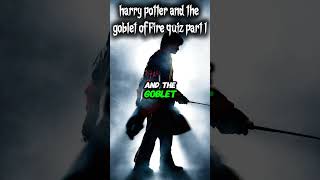 Harry Potter and the goblet of Fire quiz part 1 youtubeshorts youtube shorts [upl. by Esimehc]