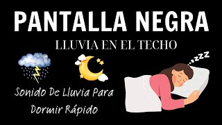 Encontrar la Paz Relajarse Durante Fuertes Lluvias y Tormentas Eléctricas  PANTALLA NEGRA [upl. by Liarret]