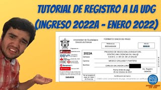 TUTORIAL de Registro a la UDG ingreso 2022A en enero 2022 [upl. by Ardnuaet310]