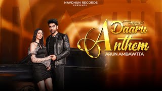 Daaru Anthem Official Video Arun Ambawatta  D Harp  The Boss  New Punjabi Song 2024 [upl. by Nosnev]