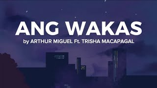 ANG WAKAS by ARTHUR MIGUEL Ft TRISHA MACAPAGAL OFFICIAL LYRICS VIDEO [upl. by Yznel]