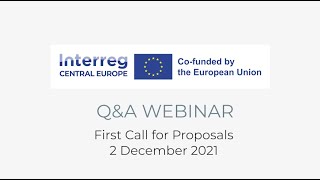 QampA Webinar I Recording on Interreg CENTRAL EUROPE Call for Proposals 2 December 2021 [upl. by Laverna]