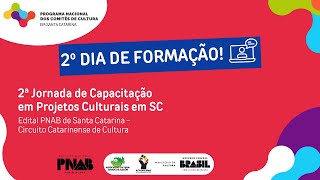 2ª Jornada de Capacitação do Comitê de Cultura SC Dia 02  Edital Estadual da PNAB [upl. by Adalia]