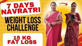 7 Days Navratri Weight Loss Challenge  15 KG Weight Loss Story [upl. by Pepin130]