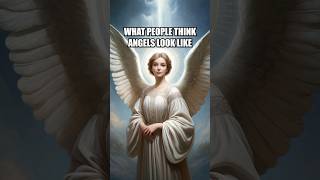 What Angels Really Look Like [upl. by Araas]