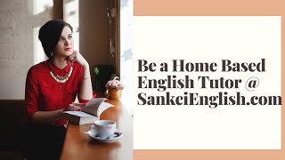 Be a Home Based English Tutor  SankeiEnglish com l Online Jobs [upl. by Azeret126]