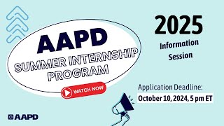 AAPD Summer Internship Program 2025 Information Session [upl. by Connors]