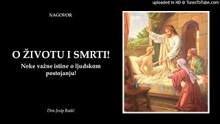 O ŽIVOTU I SMRTI Neke važne istine o ljudskom postojanju [upl. by Bartlett]