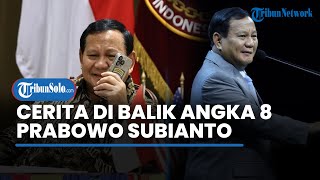 Cerita di Balik Nomor 8 Angka Keberuntungan Prabowo Presiden Ke8 hingga Pelat Mobil 8 [upl. by Ahsinaj]