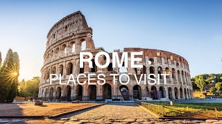 10 Places To Visit In Rome  Travel Video [upl. by Naamann]