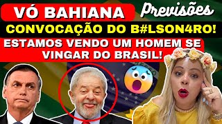 Vidente VÓ BAHIANA PERDE O MEDO E ABRE A BOCA UM HOMEM QUER SE VINGAR DO BRASIL ESTAMOS🇧🇷💚 [upl. by Engelhart]