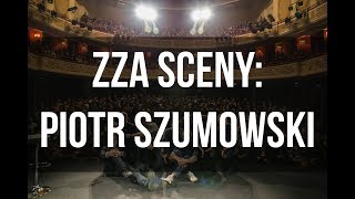 ZZA SCENY Piotr Szumowski o swoim najgorszym występie [upl. by Shanks]