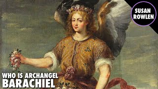 Who Is Archangel Barachiel [upl. by Mairam]