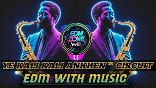 Ye Ye Kali Kali Ankhen EDM Remake ft Stunning Saxophone Music 🎷  You Wont Believe This Beatquot [upl. by Boyes592]