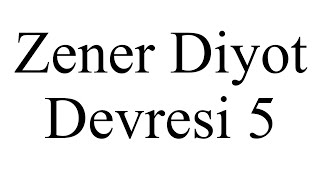 Zener Diyot Devresi ve SimÃ¼lasyonu 5 [upl. by Assilram]