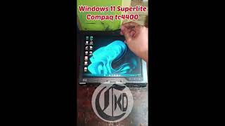 windows 11 superlite Compaq tc4400 KenzComputer [upl. by Ettevahs]