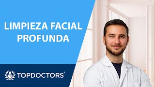 ¿Cómo se realiza una limpieza facial profunda Nos lo explica el Dr Vladimir Rovira  Top Doctors [upl. by O'Conner780]