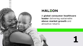 Haleon A global consumer healthcare leader delivering sustainable above market growth [upl. by Mathian346]