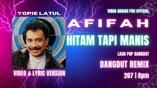 Afifah  Hitam Tapi Manis  Yopie Latul  Video amp Lyric Version [upl. by Euqirne70]