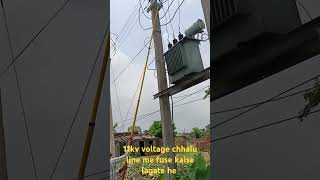 shortsvideo 11kv voltage chhalu line me fuse kaise lagate he dekhiye shortclip myvideo instagr [upl. by Aerdnat]