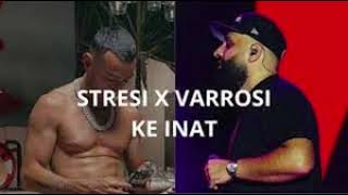 varrosi ft stresi  ke inat [upl. by Aimat]