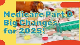 Understanding Medicare Part D Changes for 2025 – 2000 Cap Explained [upl. by Henri649]