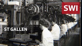 The rise and fall of St Gallen textiles [upl. by Ethban163]