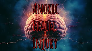 Prolonged Field Care Podcast 164 Anoxic Brain Injury [upl. by Enomrej267]