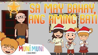 SA MAY BAHAY ANG AMING BATI  Filipino Folk Songs and Nursery Rhymes  Muni Muni TV PH [upl. by Ellingston]