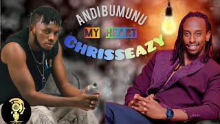 Chriss eazy ft ANDIBUMUNUMy heart official videoby Element eleeh 2024 [upl. by Vod]