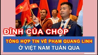 TỔNG HỢP THÔNG TIN ĐỈNH CỦA CHÓP VỀ QUANG LINH TẠI VIỆT NAM TUẦN QUA [upl. by Ettelorahc]